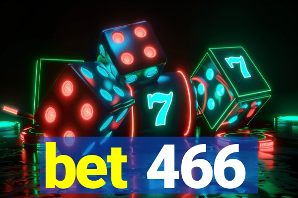 bet 466